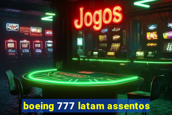 boeing 777 latam assentos